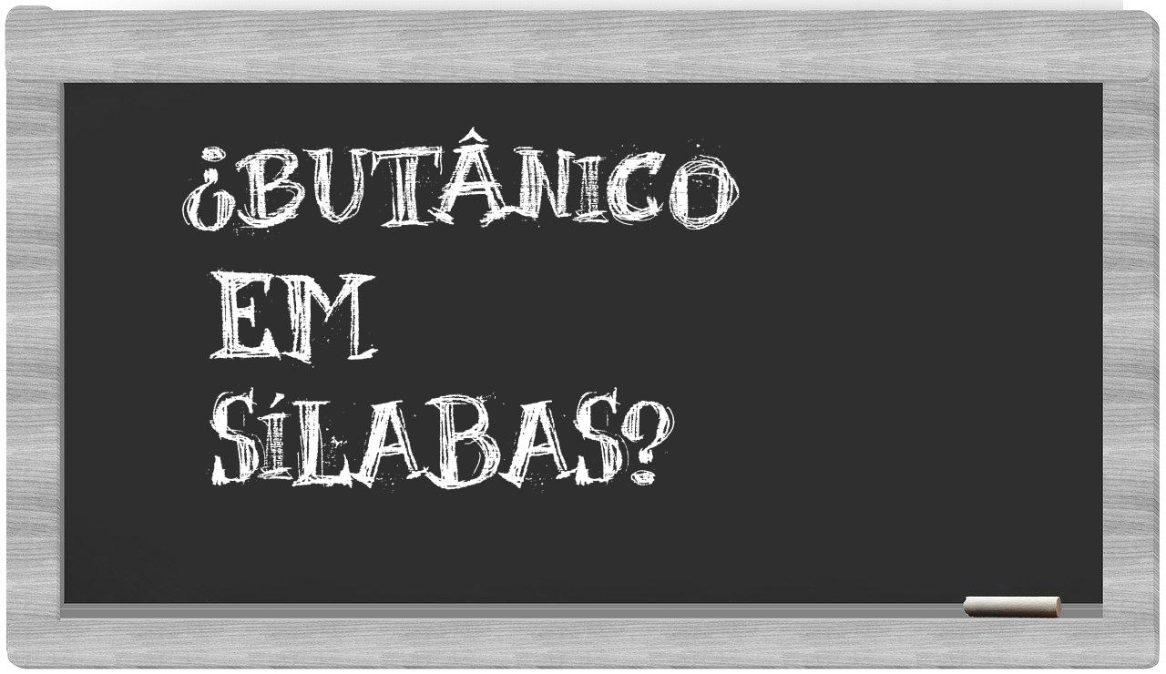 butânico in syllables