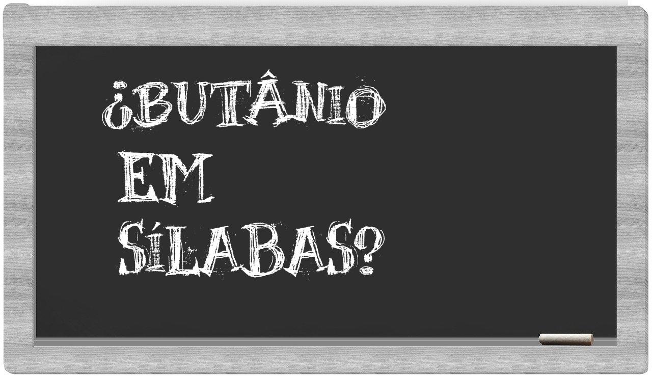 butânio in syllables