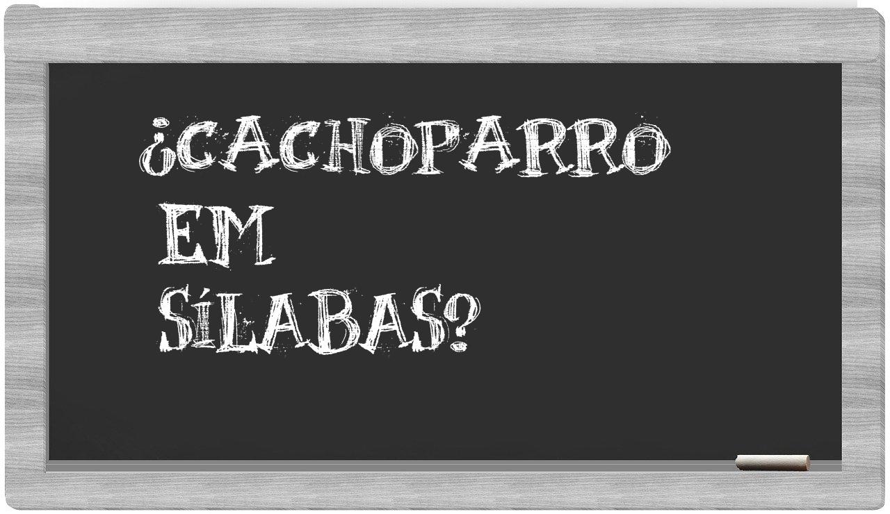 cachoparro in syllables