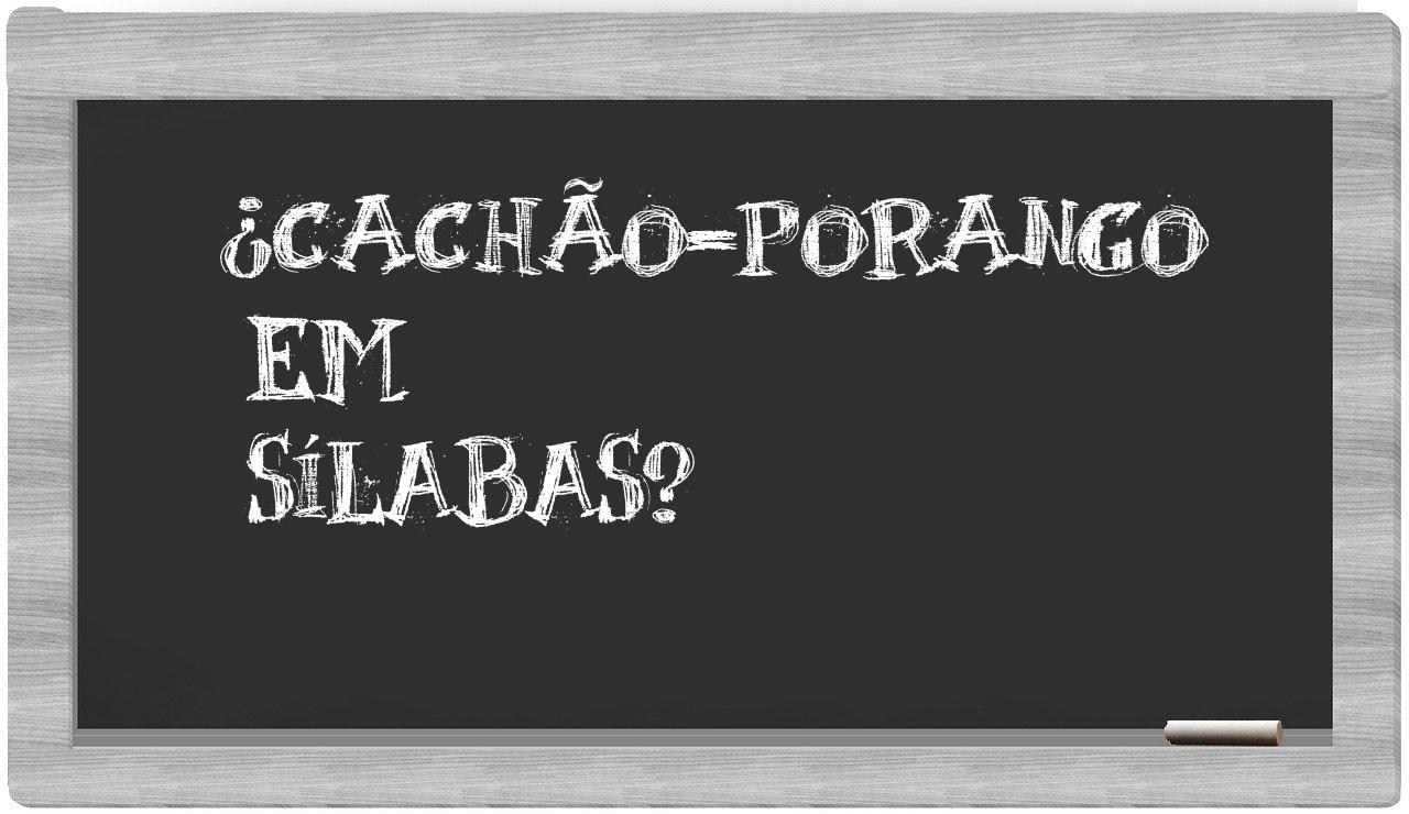 cachão-porango in syllables