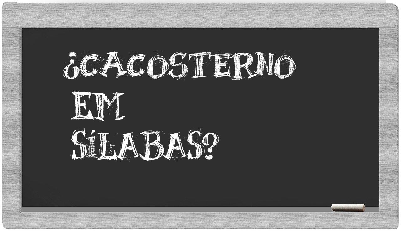 cacosterno in syllables