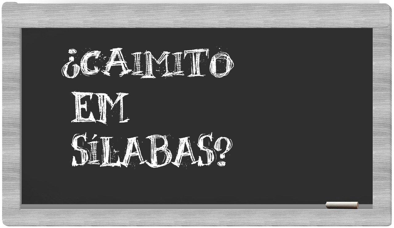 ¿caimito en sílabas?