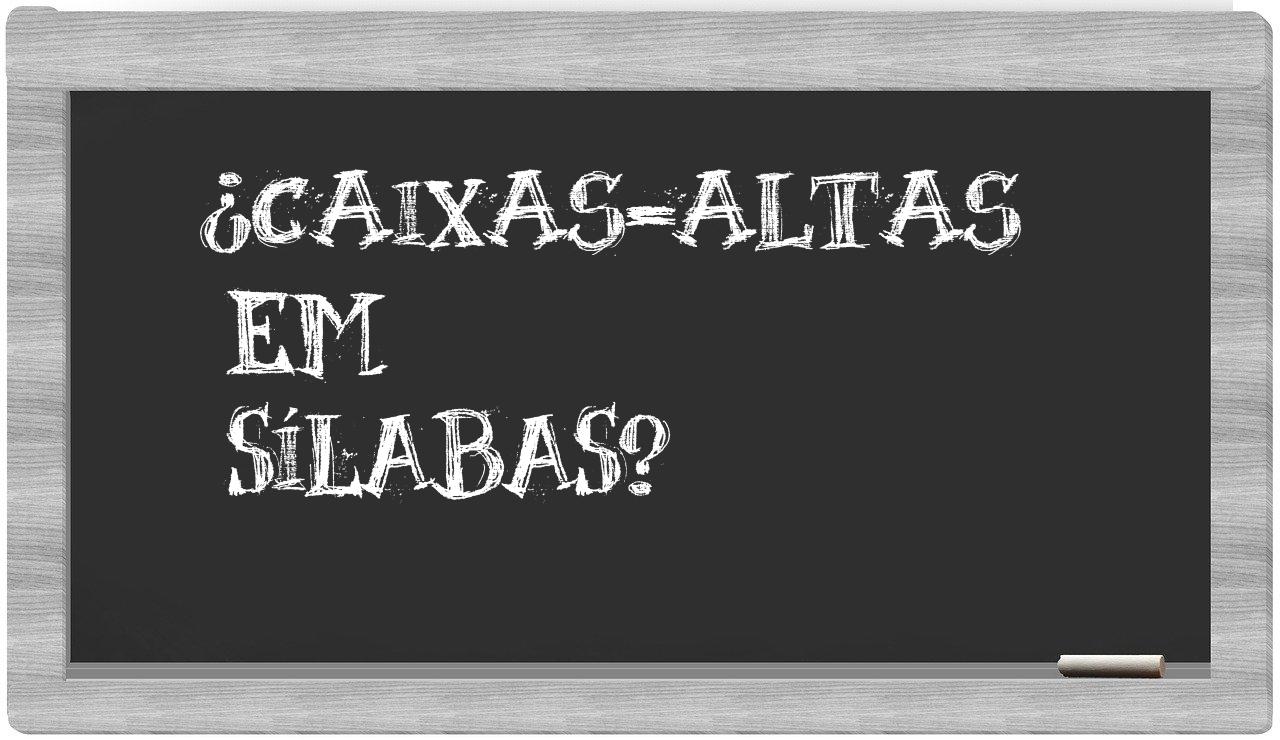 ¿caixas-altas en sílabas?