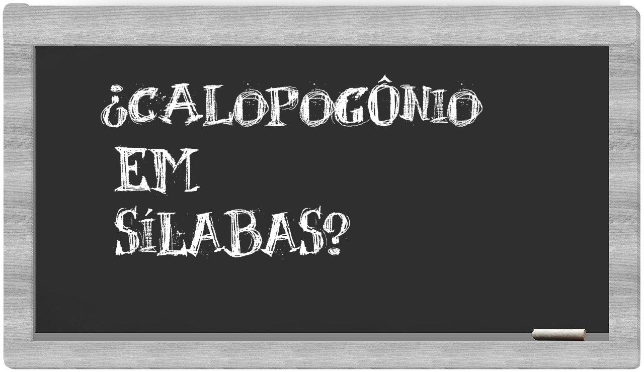 calopogônio in syllables