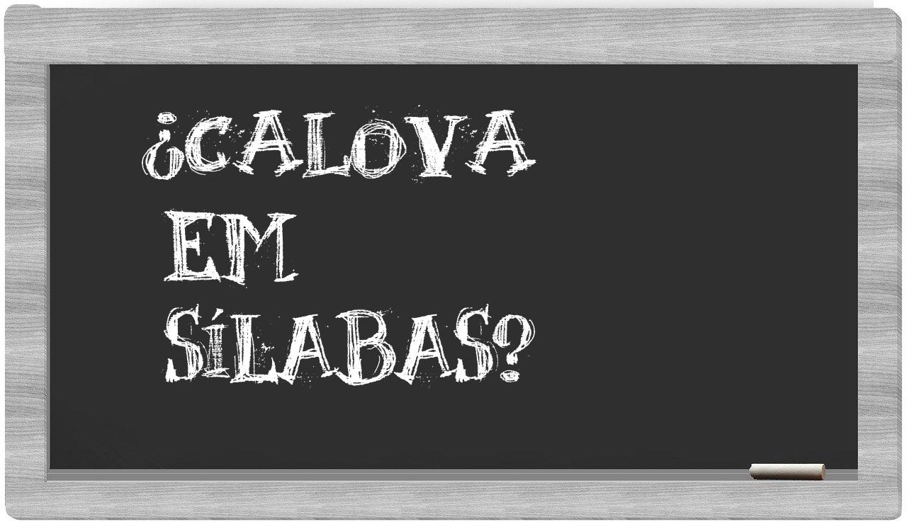 ¿calova en sílabas?