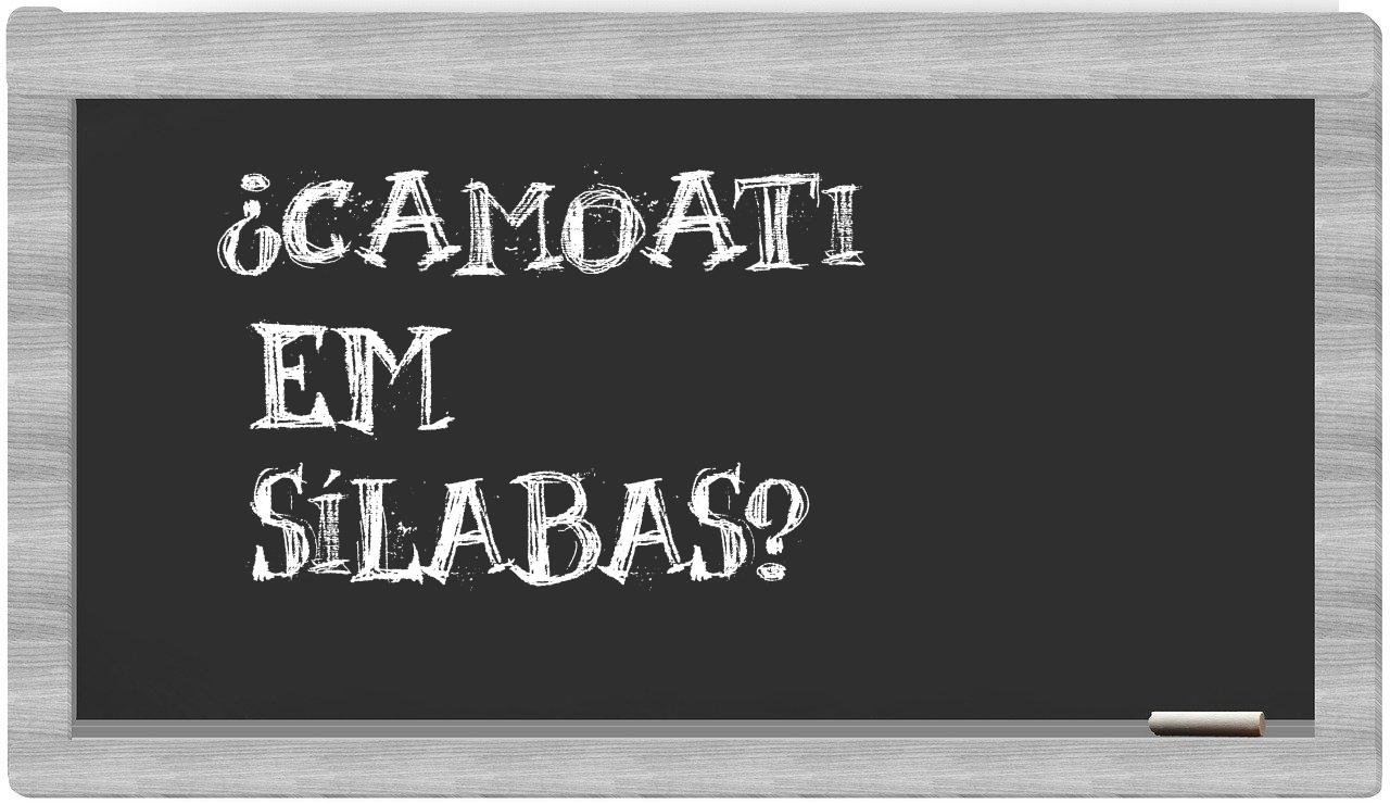 ¿camoati en sílabas?