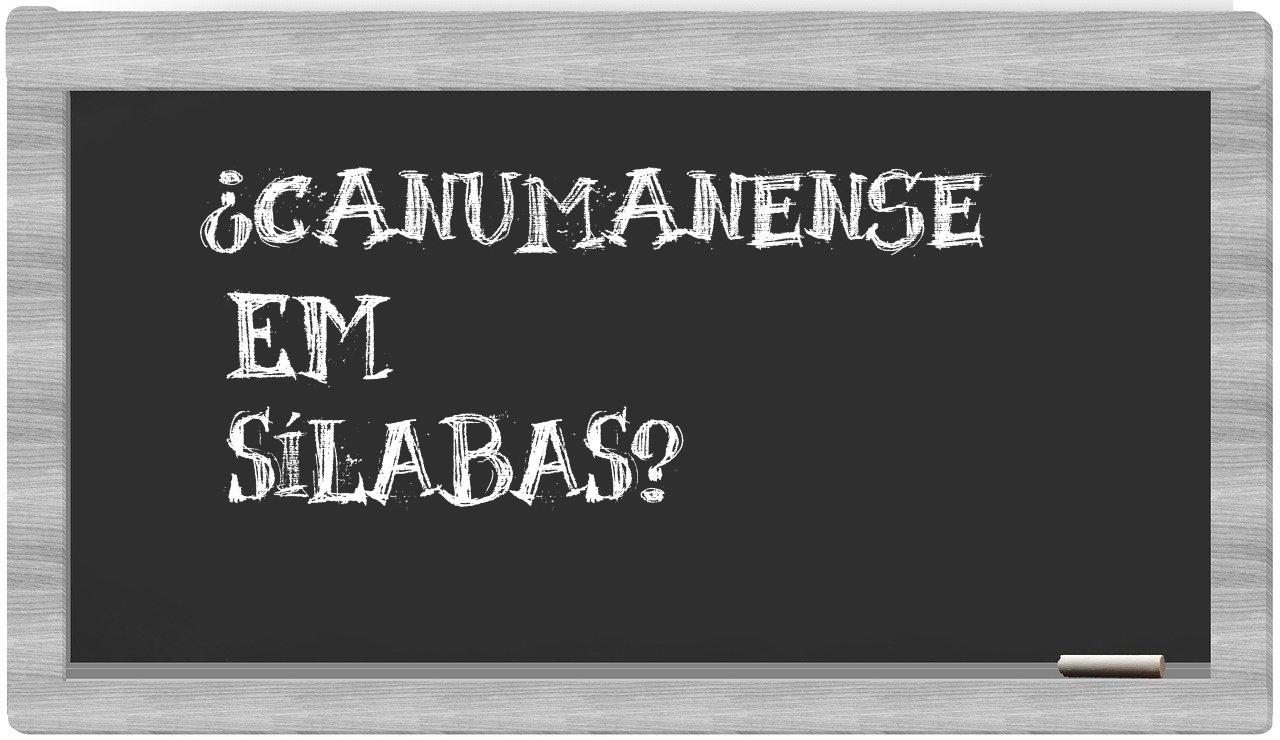 canumanense in syllables
