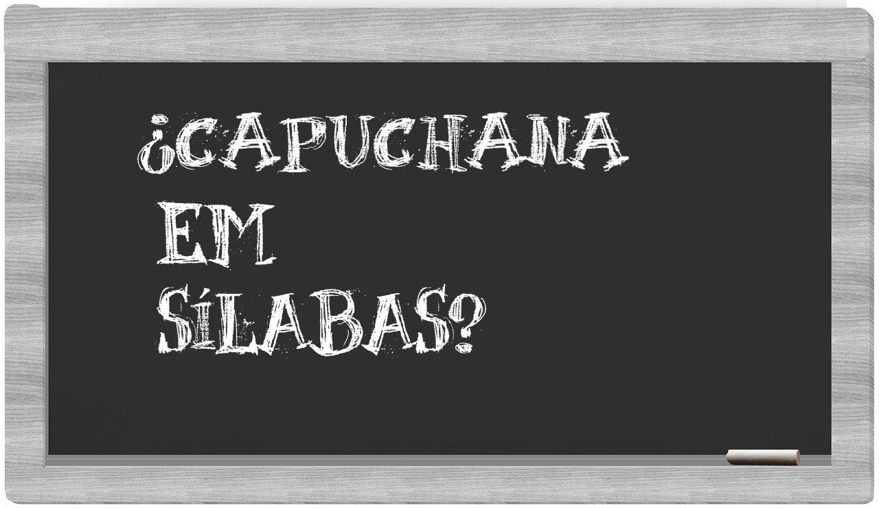 capuchana in syllables