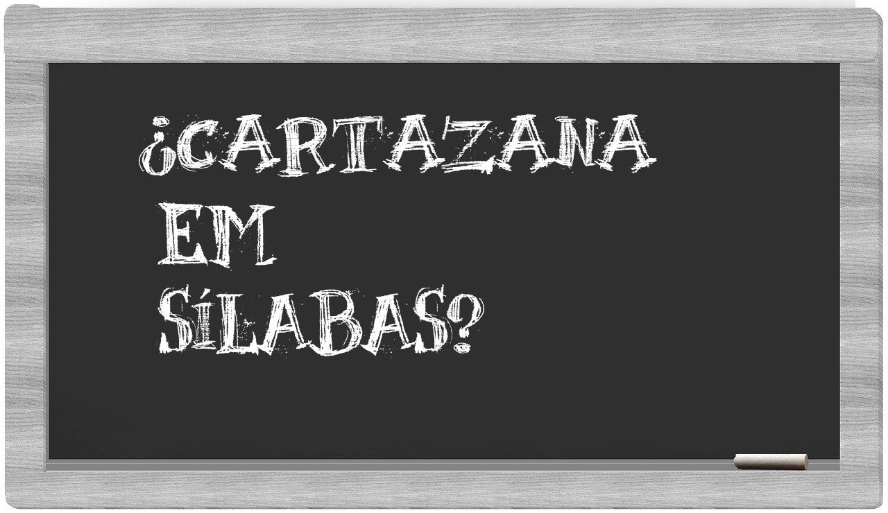 ¿cartazana en sílabas?
