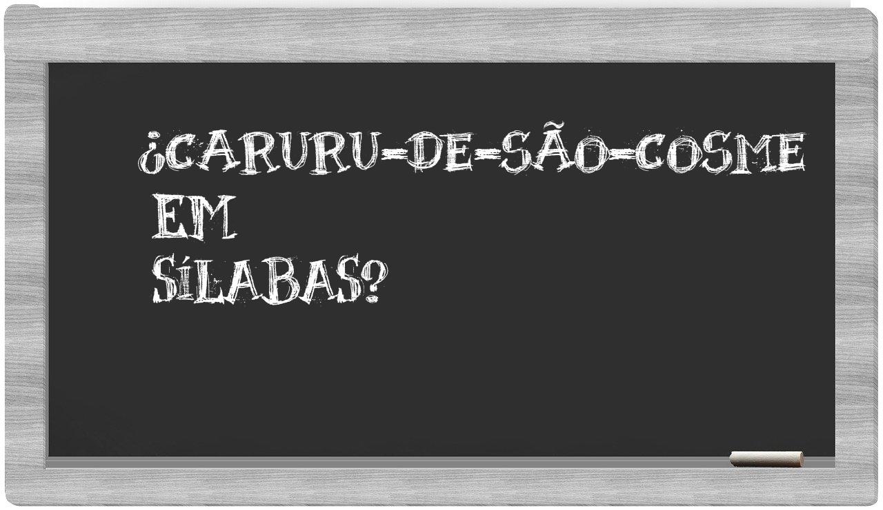 ¿caruru-de-são-cosme en sílabas?