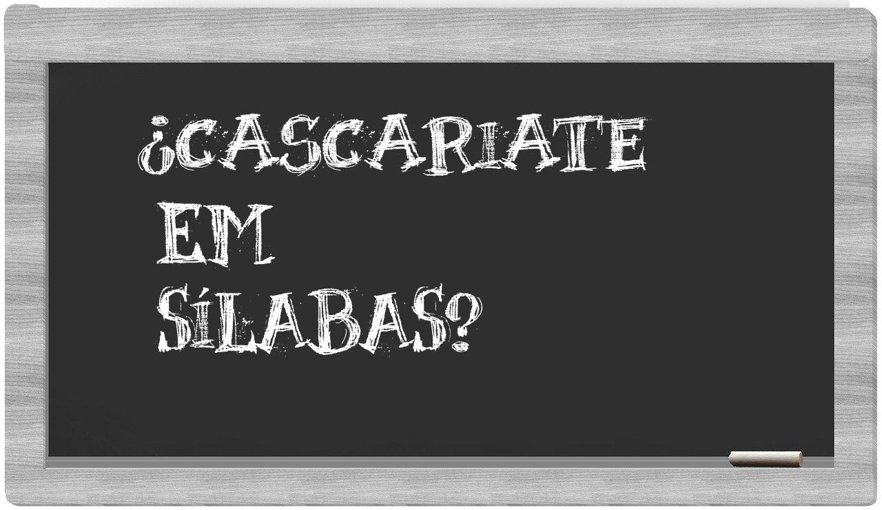 cascariate in syllables