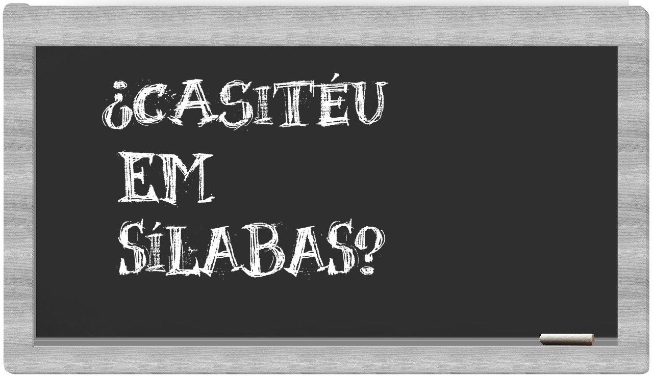 ¿casitéu en sílabas?