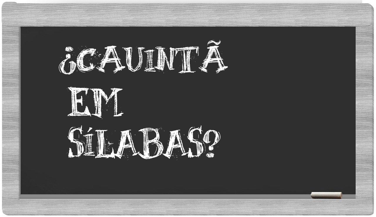 ¿cauintã en sílabas?