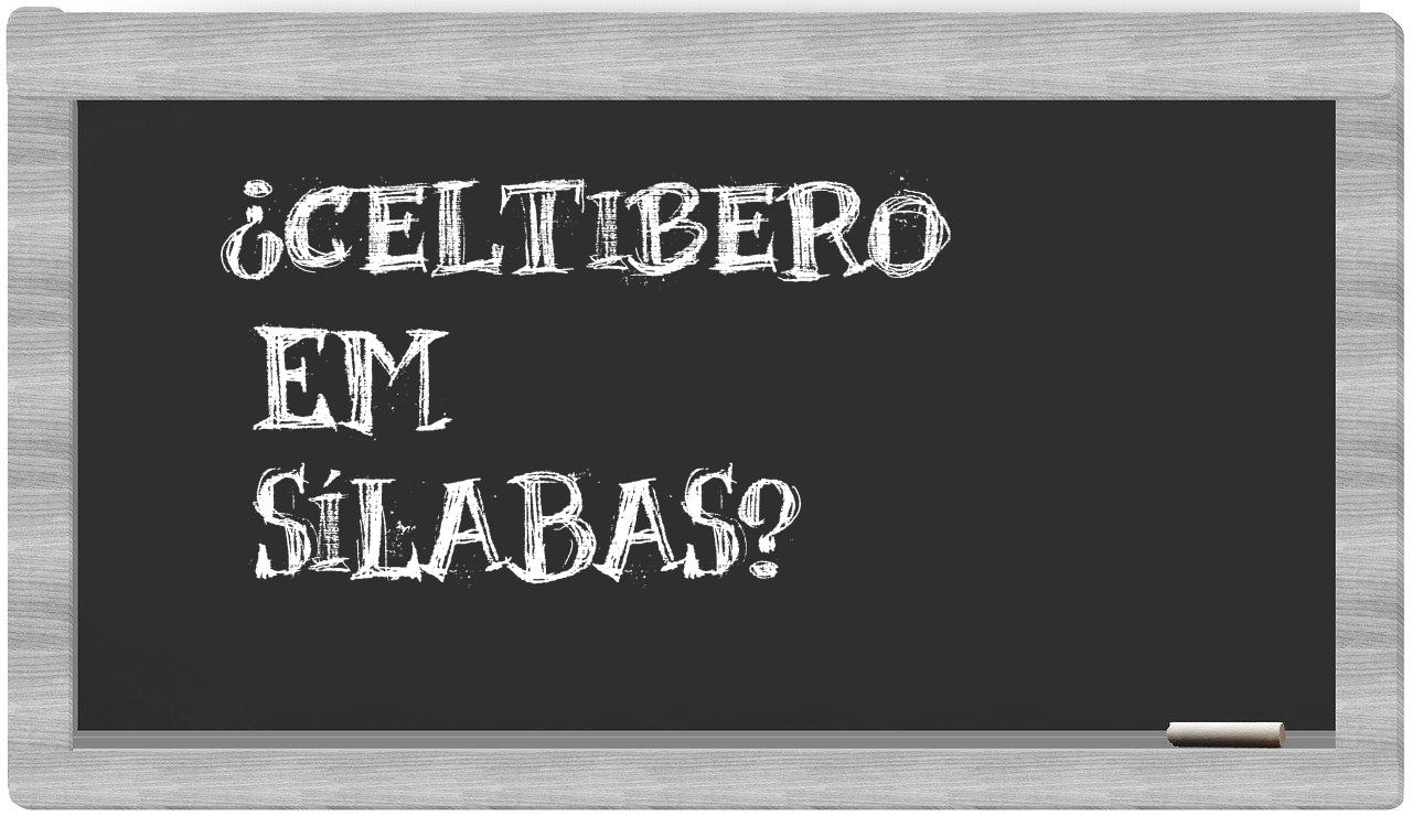 ¿celtibero en sílabas?